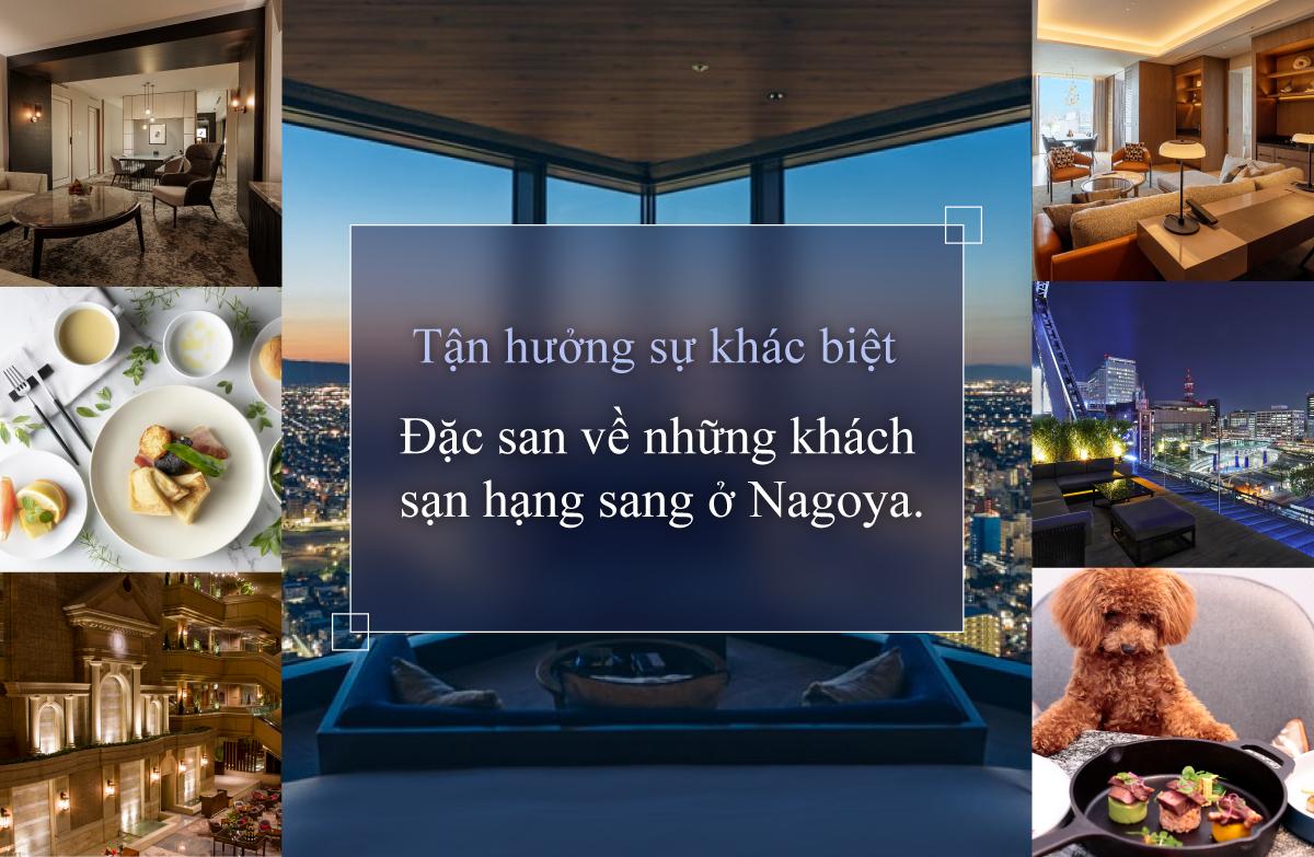 Đặc san về những khách sạn hạng sang ở Nagoya.