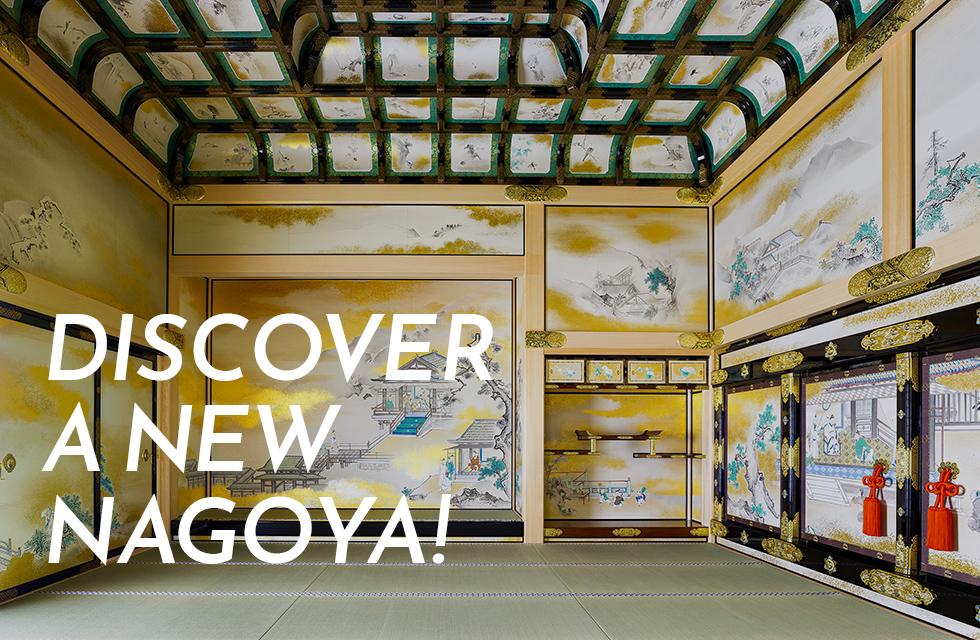 DISCOVER A NEW NAGOYA!