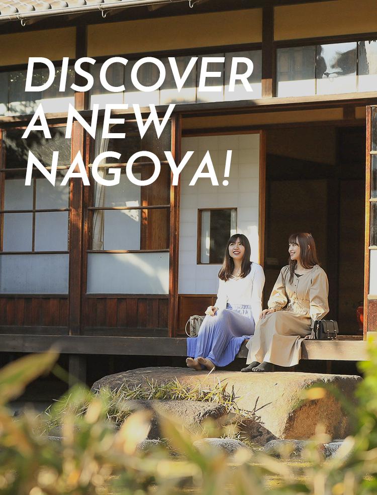 DISCOVER A NEW NAGOYA!